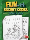 Fun with Secret Codes Coloring & Activity Book, Ages 4-7